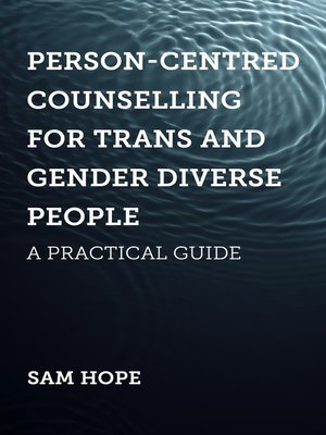 cover image of Person-Centred Counselling for Trans and Gender Diverse People